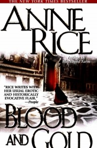 Anne Rice - Blood and Gold