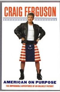 Craig Ferguson - American on Purpose: The Improbable Adventures of an Unlikely Patriot