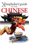 The Xenophobe's Guide to the Chinese