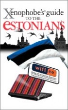  - The Xenophobe's Guide to the Estonians
