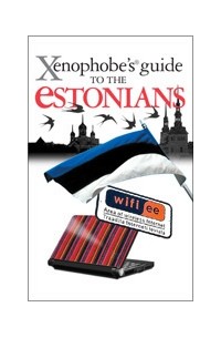  - The Xenophobe's Guide to the Estonians