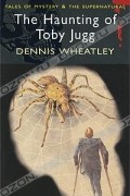 Dennis Wheatley - The Haunting of Toby Jugg