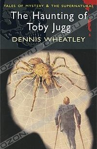 Dennis Wheatley - The Haunting of Toby Jugg