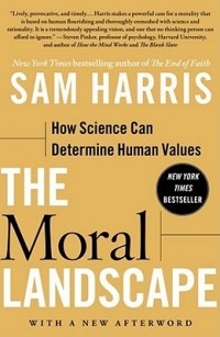 Sam Harris - The Moral Landscape: How Science Can Determine Human Values