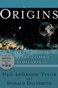 Neil Degrasse Tyson - Origins: Fourteen Billion Years of Cosmic Evolution