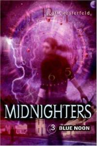 Scott Westerfeld - Midnighters 3: Blue Noon