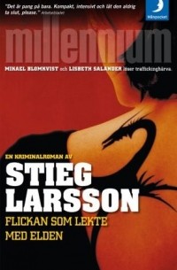 Stieg Larsson - Flickan som lekte med elden