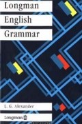 L.G.Alexander - Longman English Grammar
