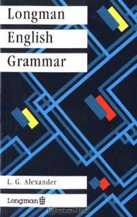 L.G.Alexander - Longman English Grammar