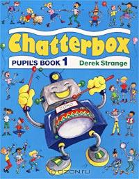 Дерек Стрейндж - Chatterbox. Pupil`s Book 1