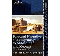 Richard Francis Burton - Personal Narrative of a Pilgrimage to El-Medinah and Mecca