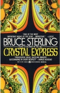 Bruce Sterling - Crystal Express