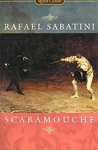 Rafael Sabatini - Scaramouche