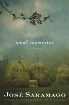 José Saramago - Small Memories