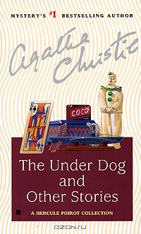 Agatha Christie - The Under Dog and Other Stories