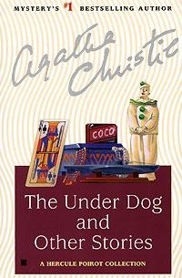 Agatha Christie - The Under Dog and Other Stories