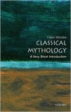 Helen Morales - Classical Mythology (Very Short Introductions)