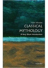 Helen Morales - Classical Mythology (Very Short Introductions)