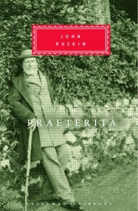 John Ruskin - Praeterita