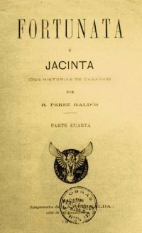 Бенито Перес Гальдос - Fortunata y Jacinta