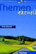 Themen Aktuell 1: Kursbuch (+ CD-ROM)