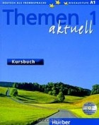  - Themen Aktuell 1: Kursbuch (+ CD-ROM)