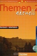Themen Aktuell 2: Kursbuch + Arbeitsbuch: Lektion 6-10 (+ CD-ROM)