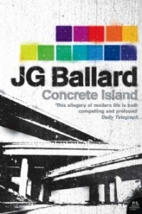 J.G. Ballard - Concrete Island