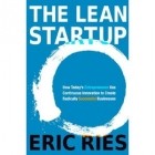 Eric Ries - The Lean Startup: How Today&#039;s Entrepreneurs Use Continuous Innovation to Create Radically Successful Businesses