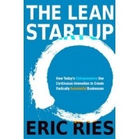 Eric Ries - The Lean Startup: How Today's Entrepreneurs Use Continuous Innovation to Create Radically Successful Businesses