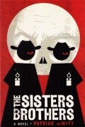 Patrick Dewitt - The Sisters Brothers