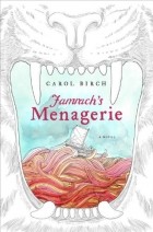 Carol Birch - Jamrach&#039;s Menagerie