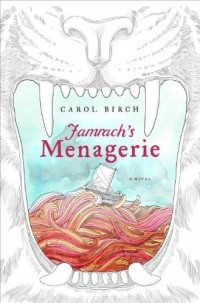 Carol Birch - Jamrach's Menagerie