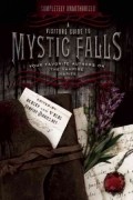  - A Visitor's Guide to Mystic Falls: Your Favorite Authors on The Vampire Diaries