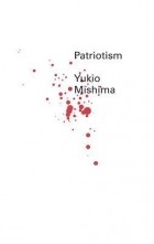 Yukio Mishima - Patriotism