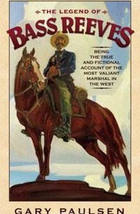 Гари Полсен - The Legend of Bass Reeves