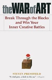 Стивен Прессфилд - The War of Art: Break Through the Blocks and Win Your Inner Creative Battles