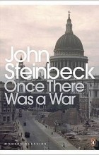 John Steinbeck - Once There Was a War