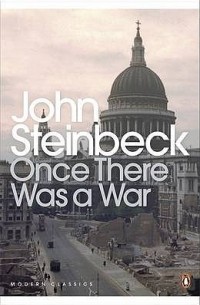 John Steinbeck - Once There Was a War