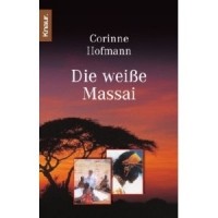 Corinne Hofmann - Die weiße Massai