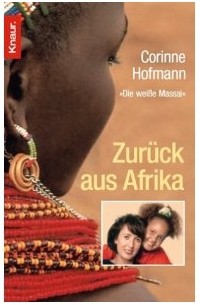 Corinne Hofmann - Zurück aus Afrika
