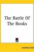 Jonathan Swift - The Battle of the Books
