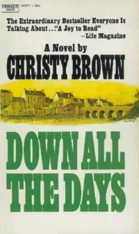 Christy Brown - Down all the days