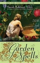 Sarah Addison Allen - Garden Spells