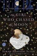 Sarah Addison Allen - The Girl Who Chased the Moon