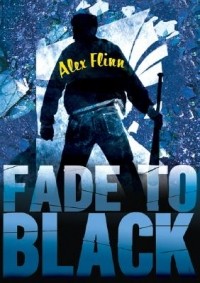 Alex Flinn - Fade to Black