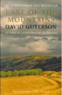 David Guterson - East of the Mountains