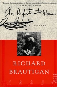 Richard Brautigan - An Unfortunate Woman: A Journey