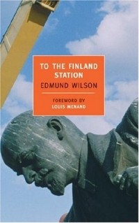 Edmund Wilson - To the Finland Station