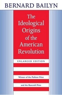 The Ideological Origins of the American Revolution